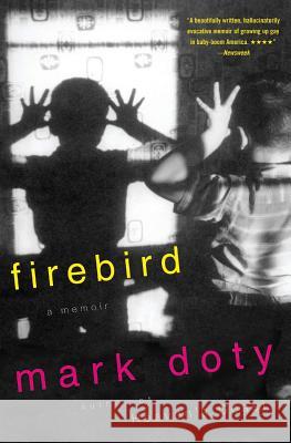 Firebird: A Memoir Mark Doty 9780060931971 Harper Perennial - książka