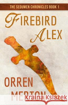 Firebird Alex Orren Merton 9780692232132 Darkling Books - książka