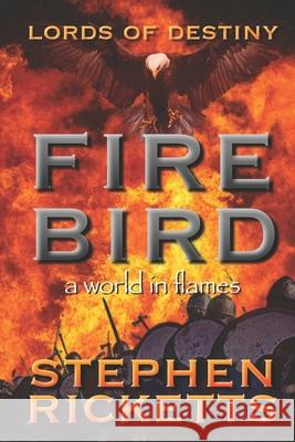 Firebird: Lords of Destiny Stephen Ricketts 9781726864213 Independently Published - książka