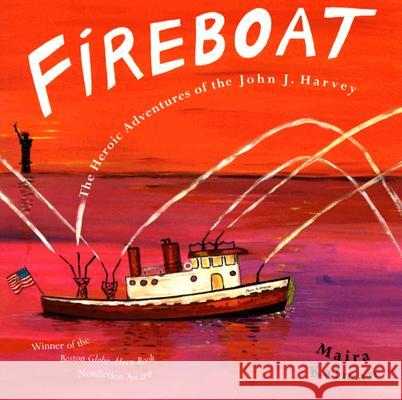 Fireboat: The Heroic Adventures of the John J. Harvey Maira Kalman 9780142403624 Puffin Books - książka