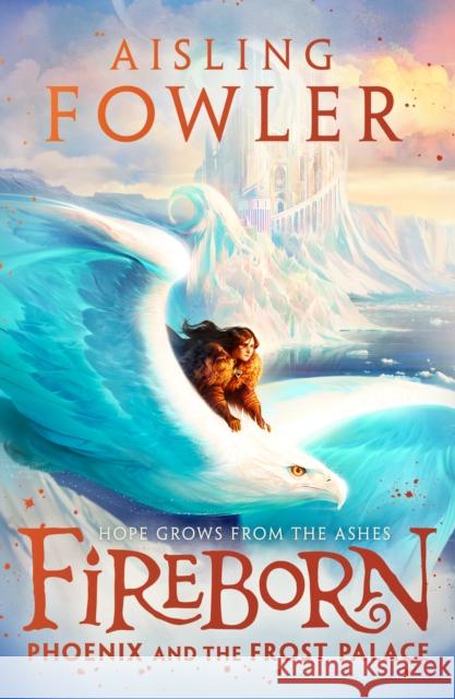 Fireborn: Phoenix and the Frost Palace Aisling Fowler 9780008394226 HarperCollins Publishers - książka