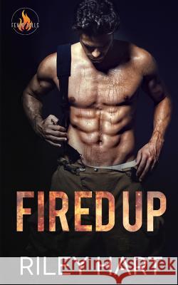 Fired Up Riley Hart 9781793204134 Independently Published - książka