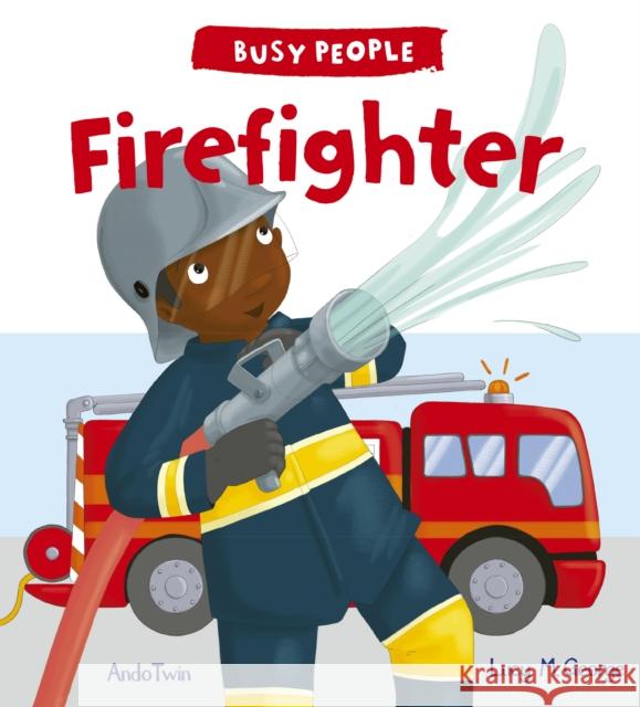 Firefighter Lucy M George 9781784931513 Quarto Publishing PLC - książka