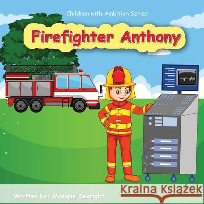 Firefighter Anthony Monique Searight 9780578926025 Soul Inspiration Publishing - książka