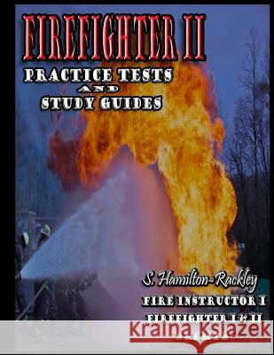 Firefighter II Practice Tests and Study Guides Samantha Hamilton-Rackley 9781461187912 Createspace - książka