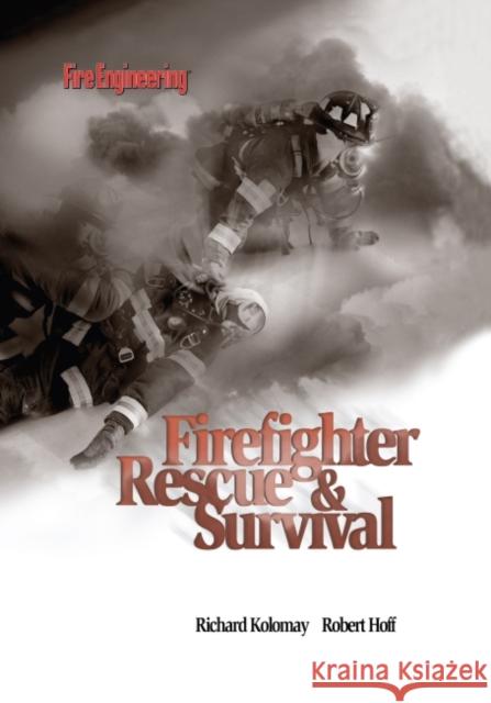 Firefighter Rescue & Survival Richard Kolomay Robert Hoff 9780878148295 Fire Engineering Books - książka
