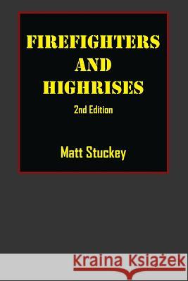 Firefighters and Highrises: 2nd Edition Matt Stuckey 9781478759423 Outskirts Press - książka