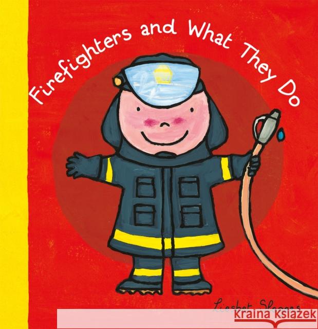 Firefighters and What They Do Liesbet Slegers 9781605373843 Clavis - książka