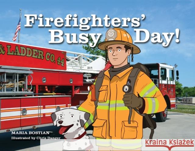 Firefighters' Busy Day! Maria Bostian   9781649604453 Ambassador International - książka