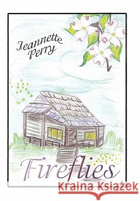 Fireflies Jeannette Perry 9781456713263 Authorhouse - książka