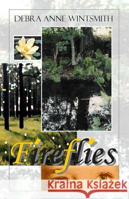 Fireflies Debra Anne Wintsmith 9781460952238 Createspace - książka