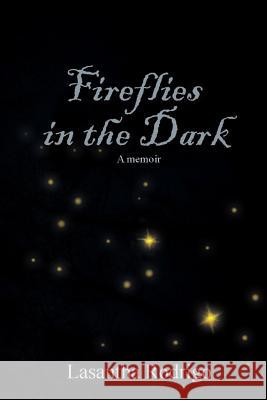 Fireflies in the Dark: A memoir Rodrigo, Lasantha 9781539776420 Createspace Independent Publishing Platform - książka