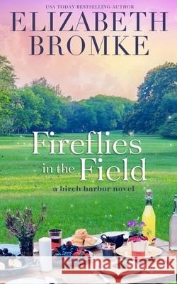 Fireflies in the Field Elizabeth Bromke 9781953105028 Publishing in the Pines - książka