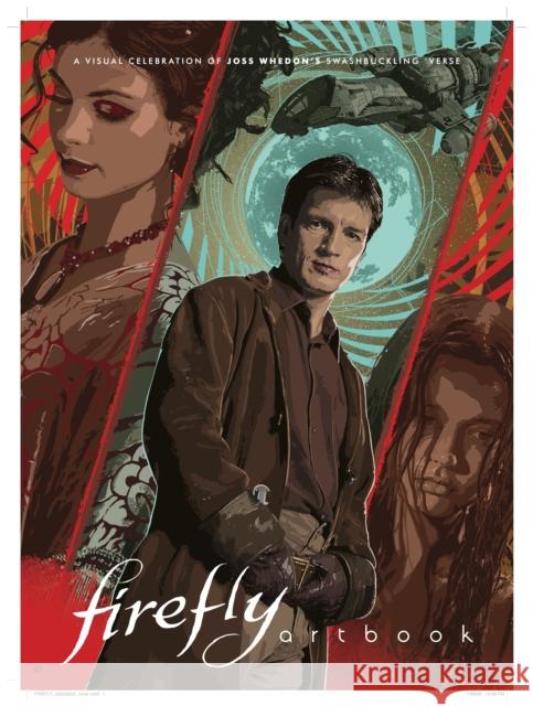 Firefly - Artbook: A Visual Celebration of Joss Whedon's Swashbuckling 'Verse Printed in Blood 9781789094091 Titan Books Ltd - książka