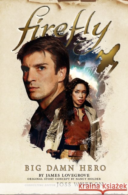 Firefly - Big Damn Hero James Lovegrove 9781785658280 Titan Books Ltd - książka