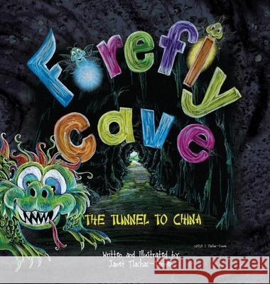 Firefly Cave The Tunnel to China Janet L. Tlachac-Toonen 9781943163243 Stay Toon'd Publishing - książka