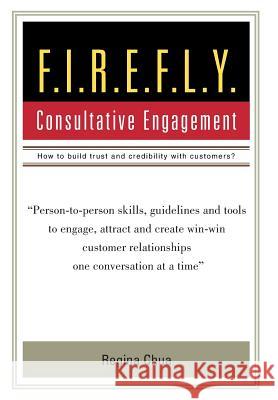 F.I.R.E.F.L.Y.: Consultative Engagement Chua, Regina 9781465310484 Xlibris Corporation - książka