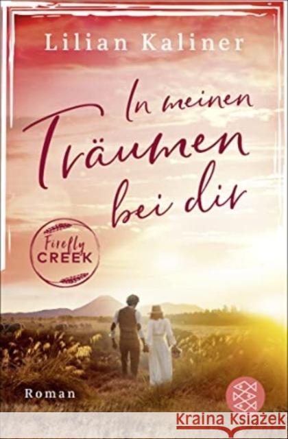 Firefly Creek - In meinen Träumen bei dir Kaliner, Lilian 9783596705559 FISCHER Taschenbuch - książka
