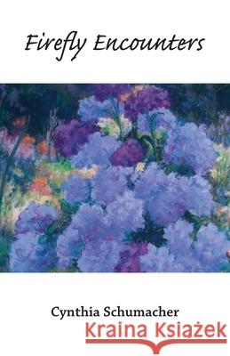 Firefly Encounters Cynthia Schumacher 9781965950807 Peppertree Press - książka