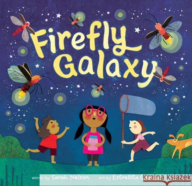 Firefly Galaxy Sarah Nelson 9798888590737 Barefoot Books Ltd - książka