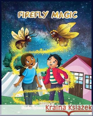 Firefly Magic Sara Dubose Leandra Hughes Aadil Khan 9781737057291 Duvo Landing Co. - książka