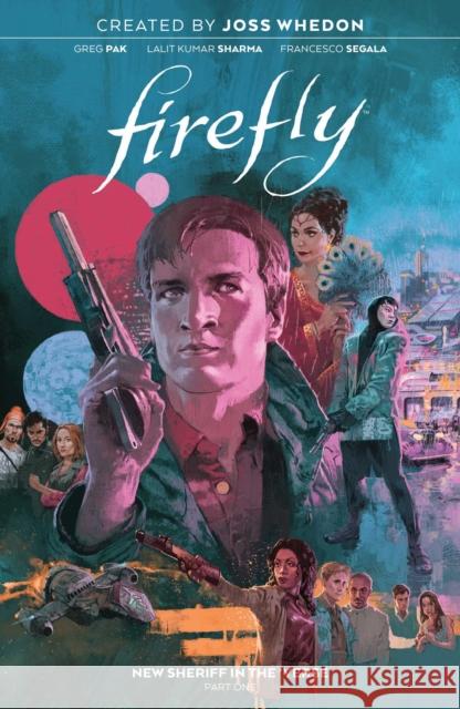 Firefly: New Sheriff in the 'Verse Vol. 1 Greg Pak, Davide Gianfelice, Lalit Kumar Sharma 9781684157501 Boom! Studios - książka