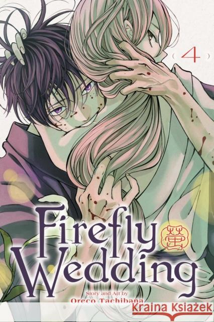 Firefly Wedding, Vol. 4 Tachibana, Oreco 9781974758579 VIZ Media LLC - książka