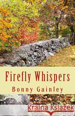 Firefly Whispers Bonny Gainley 9781466466418 Createspace - książka