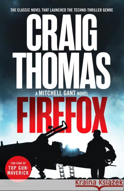 Firefox: The classic novel that launched the techno-thriller genre Craig Thomas 9781804361566 Canelo - książka