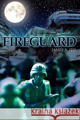 Fireguard James N. Ito 9781480981508 Rosedog Books - książka
