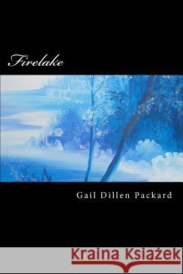 Firelake Gail Dillen Packar 9781481289962 Createspace - książka