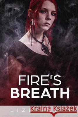 Fire's Breath Lize Smith 9781983473685 Createspace Independent Publishing Platform - książka