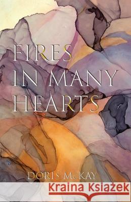 Fires in Many Hearts Doris McKay Paul Vreeland 9780853986454 George Ronald Publisher Ltd - książka