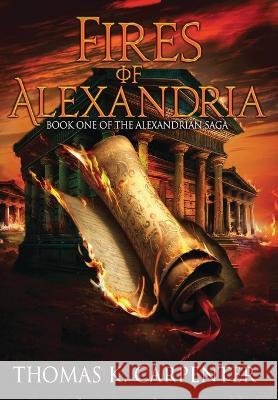 Fires of Alexandria Thomas K. Carpenter 9781958498118 Black Moon Books - książka