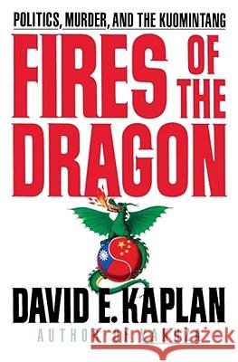 Fires of the Dragon Kaplan, David E. 9780743245388 Scribner Book Company - książka