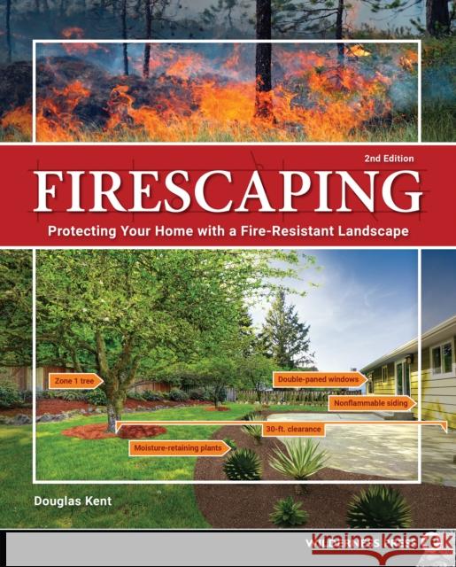 Firescaping: Protecting Your Home with a Fire-Resistant Landscape Douglas Kent 9781643590455 Wilderness Press - książka