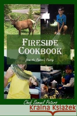 Fireside Cookbook Sam Peters 9781678111250 Lulu Press - książka