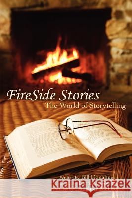 FireSide Stories: The World of Storytelling Donahue, Bill 9780595416905 iUniverse - książka