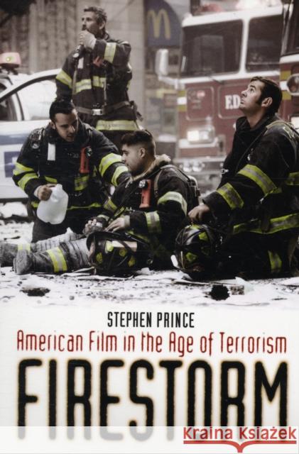 Firestorm: American Film in the Age of Terrorism Prince, Stephen 9780231148719 Columbia University Press - książka