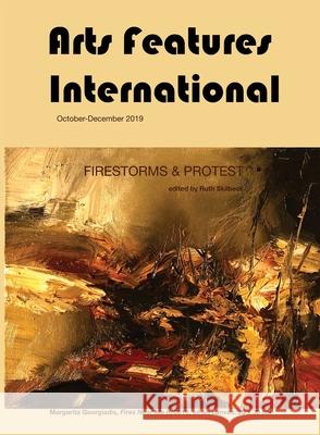 Firestorms & Protest, Summer 2019-2020. An Arts Features International Anthology Ruth Skilbeck 9780648765219 Borderstream Books - książka