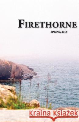 Firethorne Elizabeth Lutz Laura Isdahl Baker Lawley 9781511944663 Createspace Independent Publishing Platform - książka