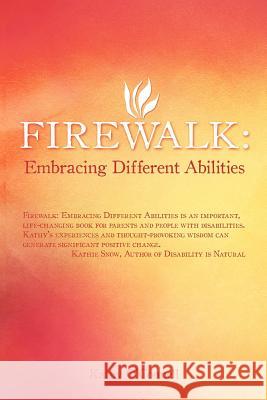 Firewalk: Embracing Different Abilities O'Connell, Kathy 9781452561196 Balboa Press - książka