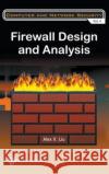 Firewall Design and Analysis Liu, Alex X. 9789814261654 0