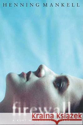Firewall: Theme Party Savoir-Faire Henning Mankell Ebba Segerberg 9781565847675 New Press - książka