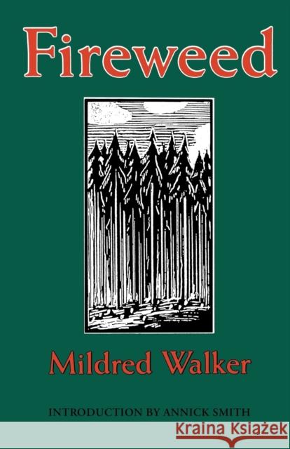 Fireweed Mildred Walker Annick Smith A. Smith 9780803297586 University of Nebraska Press - książka