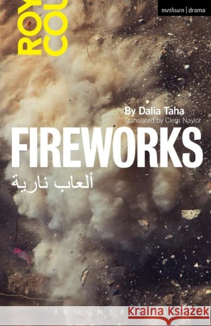 Fireworks: Al' AB Nariya Dalia Taha 9781474244503 Bloomsbury Academic Methuen - książka