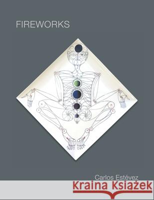 Fireworks: Carlos Estévez Damian, Carol 9781674780337 Independently Published - książka