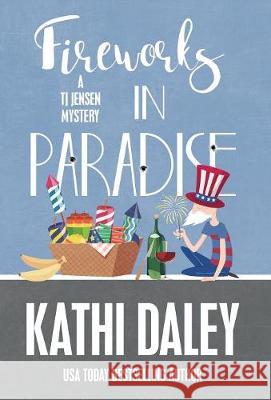 Fireworks in Paradise Kathi Daley 9781635112580 Henery Press - książka