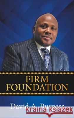 Firm Foundation David A. Burgess 9781665539180 Authorhouse - książka