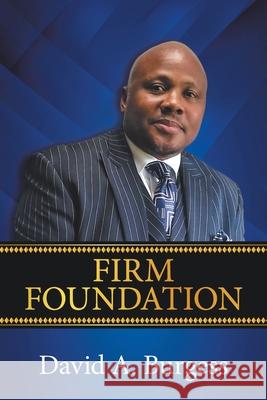 Firm Foundation David A. Burgess 9781665539197 Authorhouse - książka